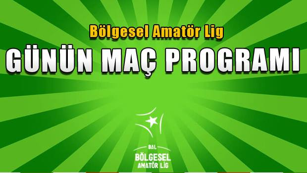 Bölgesel Amatör Ligde 20 Ekim 2024 Pazar gününün maç programı 